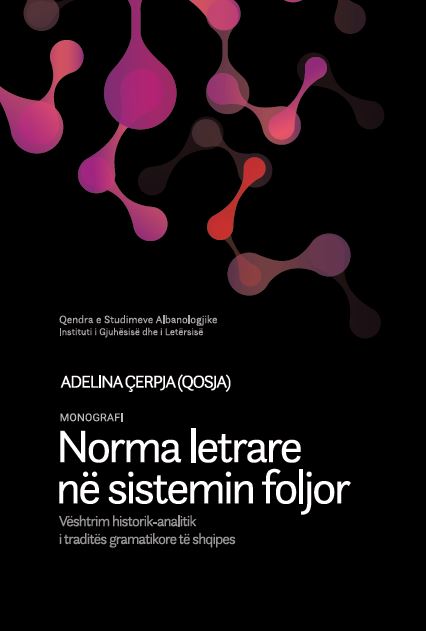 Norma letrare në sistemin foljor (Vështrim historik-analitik i traditës gramatikore të shqipes)